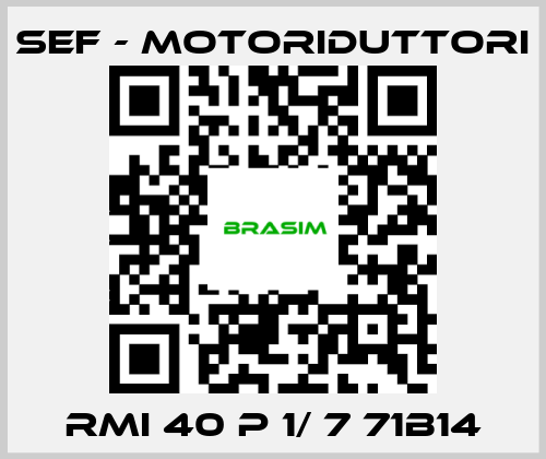 SEF - MOTORIDUTTORI-RMI 40 P 1/ 7 71B14 price