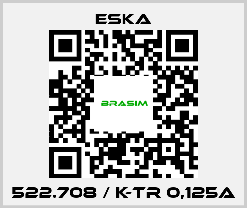 Eska-522.708 / K-TR 0,125A price