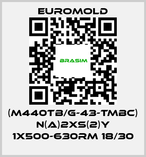 EUROMOLD-(M440TB/G-43-TMBC) N(A)2XS(2)Y 1X500-630RM 18/30 price