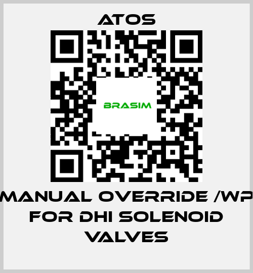 Atos-Manual override /WP for DHI solenoid valves price