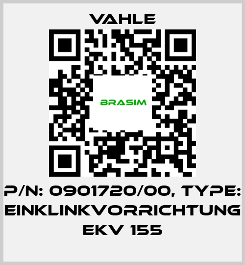 Vahle-P/n: 0901720/00, Type: EINKLINKVORRICHTUNG EKV 155 price