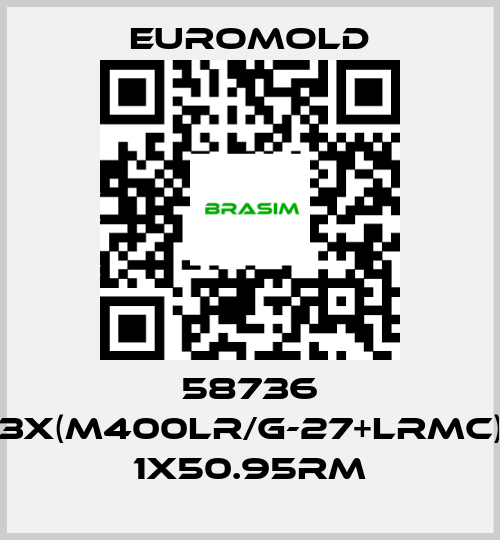 EUROMOLD-58736 3X(M400LR/G-27+LRMC) 1X50.95RM price