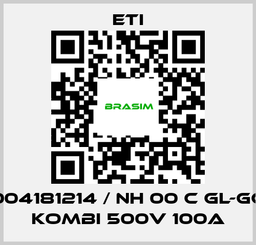 Eti-004181214 / NH 00 C gL-gG KOMBI 500V 100A price