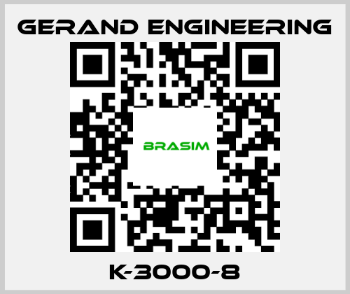 Gerand Engineering-K-3000-8 price