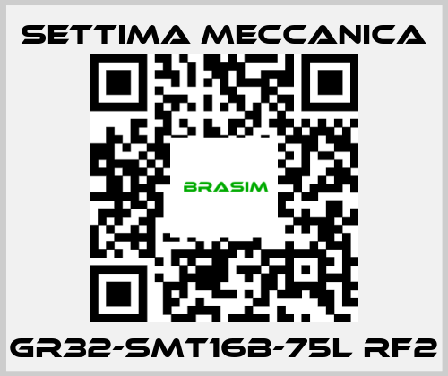 Settima Meccanica-GR32-SMT16B-75L RF2 price