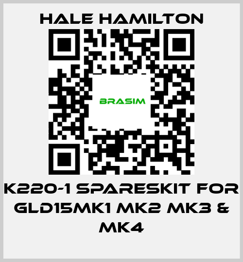 HALE HAMILTON-K220-1 SparesKit for GLD15MK1 MK2 MK3 & MK4 price