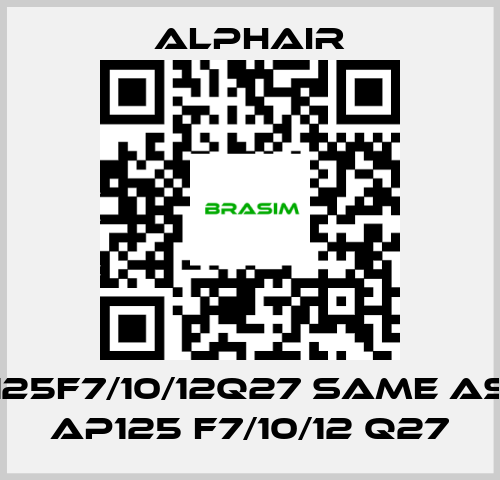 Alphair-125F7/10/12Q27 same as AP125 F7/10/12 Q27 price