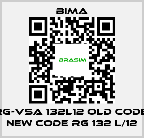 BIMA-RG-VSA 132L12 old code, new code RG 132 L/12 price