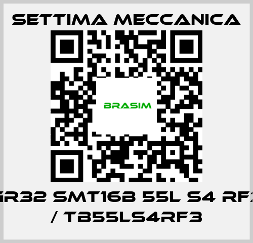 Settima Meccanica-GR32 SMT16B 55L S4 RF3  / TB55LS4RF3 price