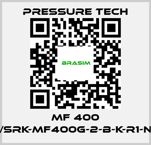 Pressure Tech-MF 400 /SRK-MF400G-2-B-K-R1-N price