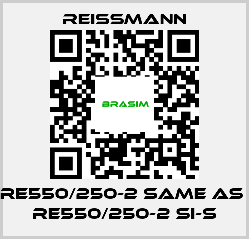 Reissmann-RE550/250-2 same as  RE550/250-2 SI-S price