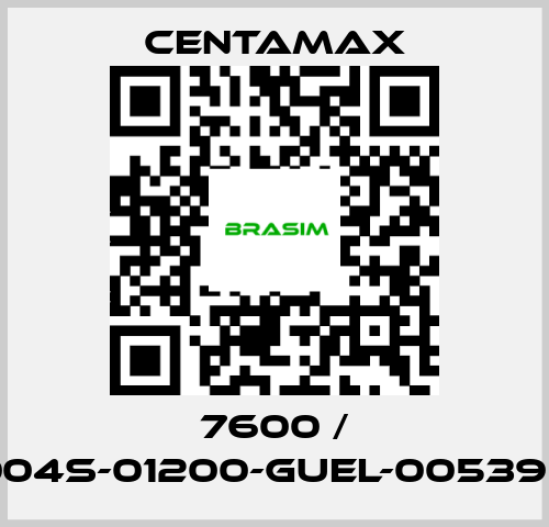 CENTAMAX-7600 / 004S-01200-GUEL-005390 price