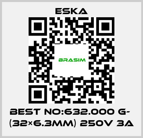 Eska-Best No:632.000 G-  (32×6.3mm) 250V 3A price