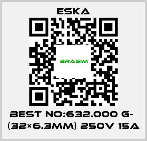 Eska-Best No:632.000 G-  (32×6.3mm) 250V 15A price