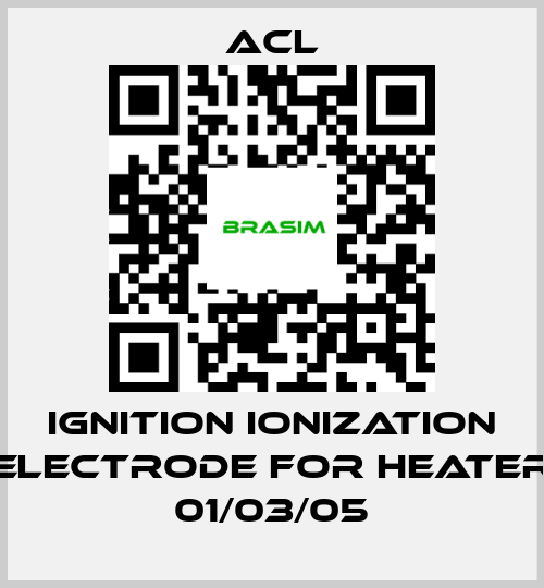 ACL-Ignition ionization electrode for Heater 01/03/05 price