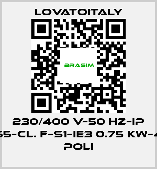 LovatoItaly-230/400 V–50 HZ–IP 55–Cl. F–S1–IE3 0.75 KW–4 Poli price