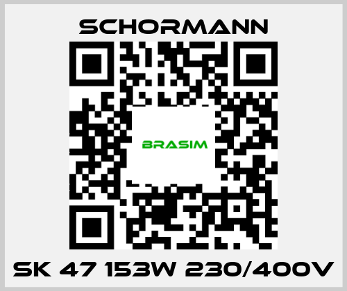 Schormann-SK 47 153W 230/400V price