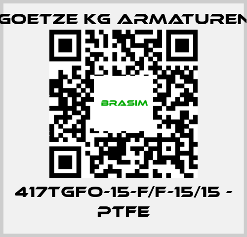 Goetze KG Armaturen-417tGFO-15-f/f-15/15 - PTFE price