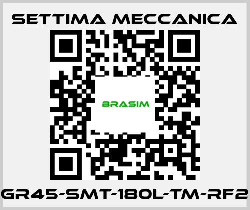 Settima Meccanica-GR45-SMT-180L-TM-RF2 price