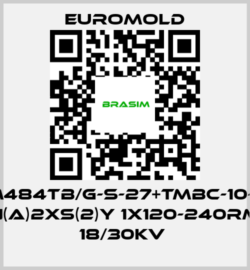 EUROMOLD-3X(M484TB/G-S-27+TMBC-10-M16) N(A)2XS(2)Y 1X120-240RM 18/30KV  price