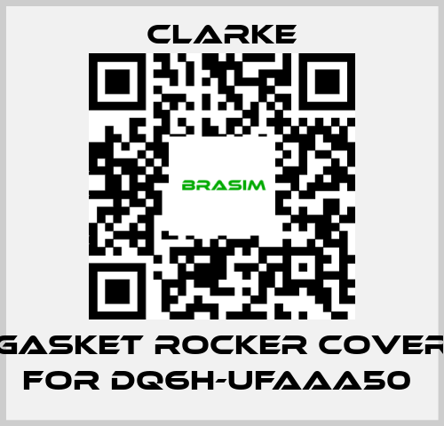 Clarke-Gasket rocker cover for DQ6H-UFAAA50  price