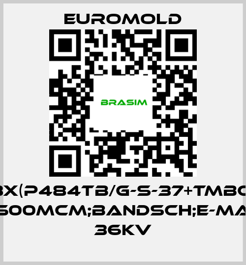 EUROMOLD-3X(P484TB/G-S-37+TMBC) 500MCM;BANDSCH;E-MA 36KV price