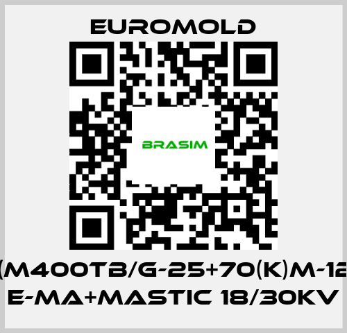 EUROMOLD-3X(M400TB/G-25+70(K)M-12-2) E-MA+MASTIC 18/30KV price