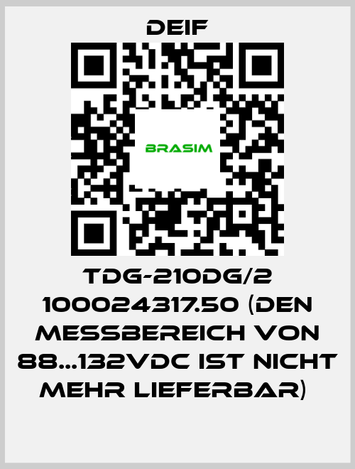 Deif-TDG-210DG/2 100024317.50 (Den Messbereich von 88...132VDC ist nicht mehr lieferbar)  price