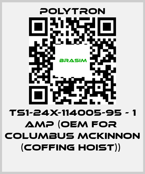 Polytron-TS1-24X-114005-95 - 1 AMP (OEM for  Columbus McKinnon (Coffing Hoist))  price